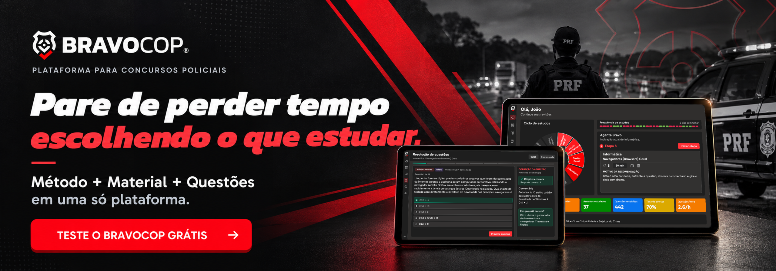 Teste o BravoCop grátis — método, material e questões para concursos policiais. Acesse a bio geral do Projeto Bravo para escolher sua preparação