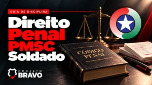 Capa direito penal, com código penal, balança e fichas de conceitos, símbolo da PMSC e marca Projeto Bravo.