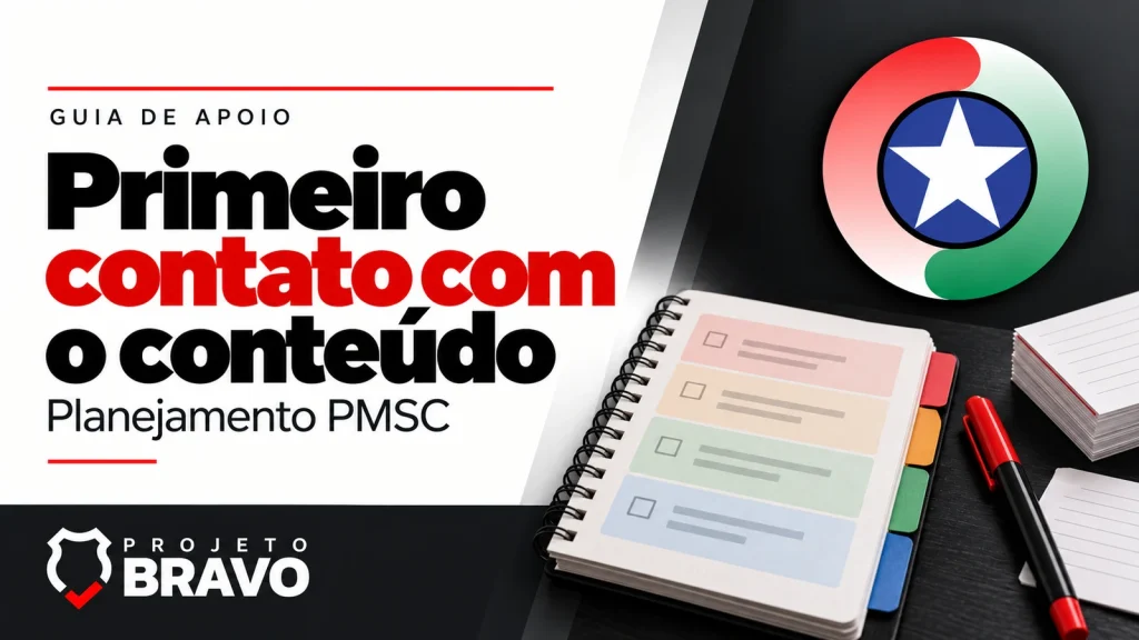 Capa primeiro contato com o conteúdo, com agenda com blocos progressivos, marcador e pilha pequena de fichas, símbolo da PMSC e marca Projeto Bravo.