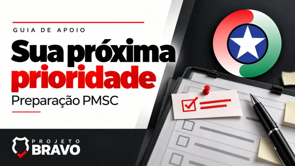 Capa sua próxima prioridade, com quadro de tarefas com um cartão destacado e caneta, símbolo da PMSC e marca Projeto Bravo.